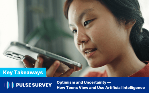 Pulse Survey: Teens & AI